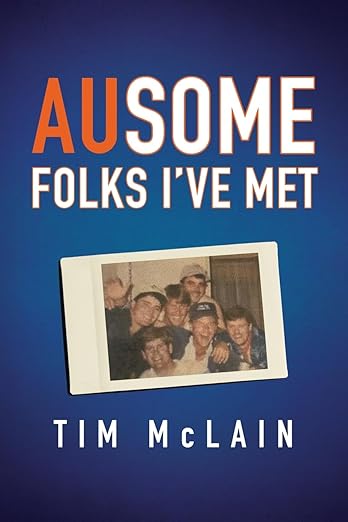 AUsome Folks I've Met by Tim McLain